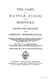 Tapa de The Camp, the Battle Field, and the Hospital: the battle field, and the hospital; or, Lights and ..