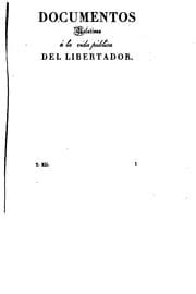 Tapa de Coleccion de documentos relativos á la vida pública del libertador ... Simon Bolívar