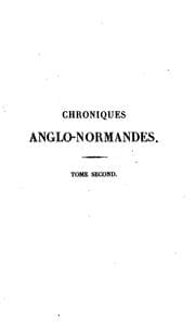 Tapa de Chroniques anglo-normandes: Recueil d'extraits et d'écrits relatifs à l ..