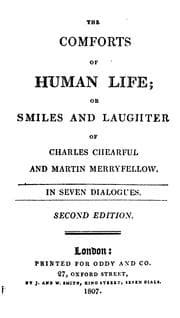 Tapa de The Comforts of Human Life; Or, Smiles and Laughter of Charles Chearful and Martin Merryfellow ..