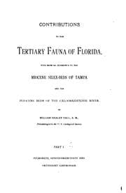 Tapa de Contributions to the Tertiary Fauna of Florida: With Special Reference to the Miocene Silex-beds ..
