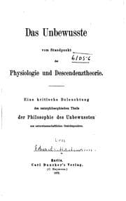 Tapa de Das Unbewusste vom Standpunkt der Physiologie und Descendenztheorie: Eine kritische Beleuchtung ..