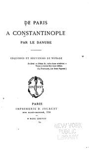 Tapa de De Paris à Constantinople par le Danube: Esquisses et souvenirs de voyage ..