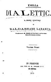Tapa de Della dialettica libri quattro, di Baldassarre Labanca ..