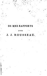Tapa de De mes rapports avec J.J. Rousseau, et de notre correspondance, Suivie d'une notice très-importante