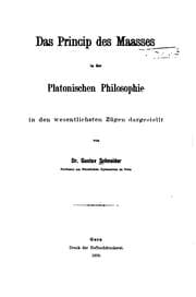 Tapa de Das Prinoip des Maasses in der platonischen Philosophie, in den wesentlichsten Zügen dargestellt