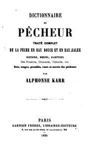 Tapa de Dictionnaire du pêcheur: traité complet de la pêche en eau douce et en eau salée: histoire ..