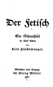 Tapa de Der Fetisch: Ein Schauspiel in fünf Akten