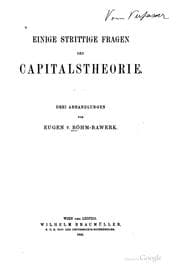 Tapa de Einige strittige Fragen der Capitalstheorie: Drei Abhandlungen