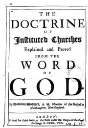 Tapa de The doctrine of instituted churches explained and proved from the word of God