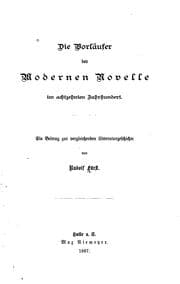 Tapa de Die Vorläufer der moderen Novelle im achtzehnten Jahrhundert: Ein Beitrag ..