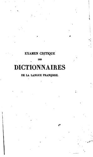 Tapa de Examen critique des dictionnaires de la langue françoise, ou, recherches ..