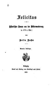 Tapa de Felicitas: Historischer Roman aus der Völkerwanderung(a. 476 n. Chr.)