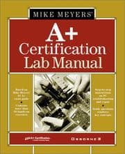 Tapa de Mike Meyers' A+ certification lab manual