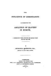 Tapa de The Influence of Christianity in Promoting the Abolition of Slavery in Europe