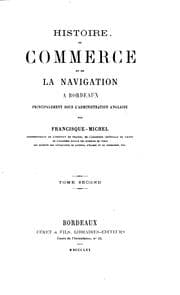 Tapa de Histoire du commerce et de la navigation à Bordeaux, principalement sous l ..