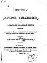 Tapa de History of Lawrence, Massachusetts: With Portraits and Biographical Sketches