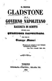 Tapa de Il Signor Gladstone ed il governo napolitano: raccolta di scritti intorno ..