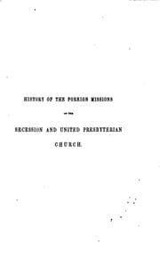 Tapa de History of the foreign missions of the Secession and United Presbyterian Church