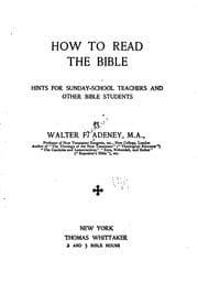 Tapa de How to Read the Bible...: Hints for Sunday-School Teachers and Other Bible Students