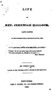 Tapa de Life of Rev. Jeremiah Hallock: Late Pastor of the Congregational Church in Canton, Conn. ..