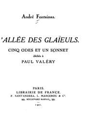 Tapa de L'Allée des glaïeuls: cinq odes et un sonnet dédiés à Paul Valéry