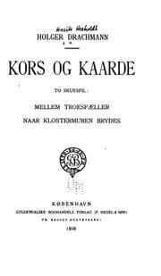 Tapa de Kors og kaarde: to skuespil: Mellem troesfaeller; Naar klostermuren brydes