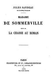 Tapa de Madame de Sommerville ; suivi de La chasse au roman