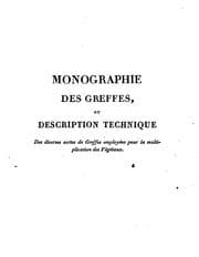 Tapa de Monographie des greffes: ou, Description technique des diverses sortes de greffes employées pour ..