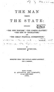 Tapa de The Man Versus the State: Containing "The New Toryism," "The Coming Slavery," "The Sins of ..