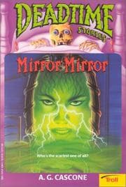 Tapa de Mirror, Mirror (Deadtime Stories , No 9)