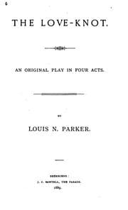 Tapa de The Love-knot: An Original Play in Four Acts