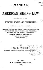Tapa de Manual of American Mining Law as Practiced in the Western States and Territories: Embracing a ..