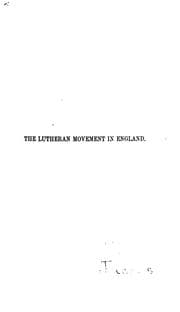 Tapa de The Lutheran Movement in England During the Reigns of Henry VIII. and Edward VI., and Its ..