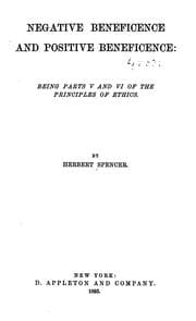 Tapa de Negative Beneficence and Positive Beneficence: Being Parts V & VI of The Principles of Ethics