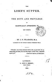Tapa de The Lord's supper, the duty and privilege of habitually attending it set forth