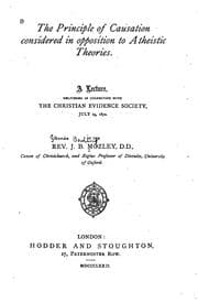 Tapa de The Principle of Causation Considered in Opposition to Atheistic Theories. A Lecture