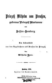 Tapa de Prinzess Wilhelm von Preussen, geborne Prinzess Marianne von Hessen-homburg: Ein Lebensbild aus ..