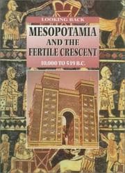 Tapa de Mesopotamia and the fertile crescent, 10,000 to 539 B.C
