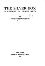 Tapa de The Silver Box: A Comedy in Three Acts