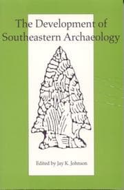 Tapa de The Development of Southeastern Archaeology