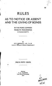 Tapa de Rules as to Notice Or Assent and the Giving of Bonds in the More Common ..