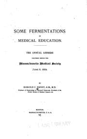 Tapa de Some fermentations in medical education: The Annual Address Delivered Before the Massachusetts ..