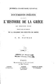 Tapa de Mnēmeia hellēnikēs historias: Documents inédits relatifs à l'histoire de la Grèce au Moyen Âge ...