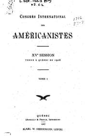 Tapa de Congrès international des américanistes: XVe session, tenue à Québec en 1906