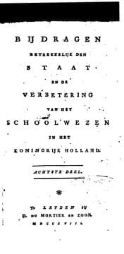 Tapa de Bijdragen betrekkelijk den staat ende verbetering van het schoolwezen in het Koningrijk Holland