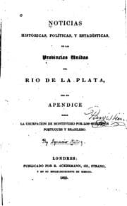 Tapa de Noticias históricas, políticas, y estadísticas de las provincias Unidas del Río de la plata: Con ...