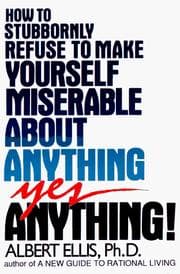 Tapa de How to Stubbornly Refuse to Make Yourself Miserable About Anything
