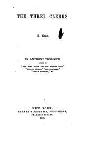 Tapa de The three clerks. (Selected works of A. Trollope)