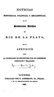 Tapa de Noticias históricas, políticas y estadísticas, de las provincias Unidas del Rio de la Plata: Con ...